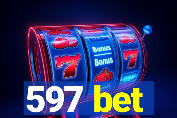 597 bet